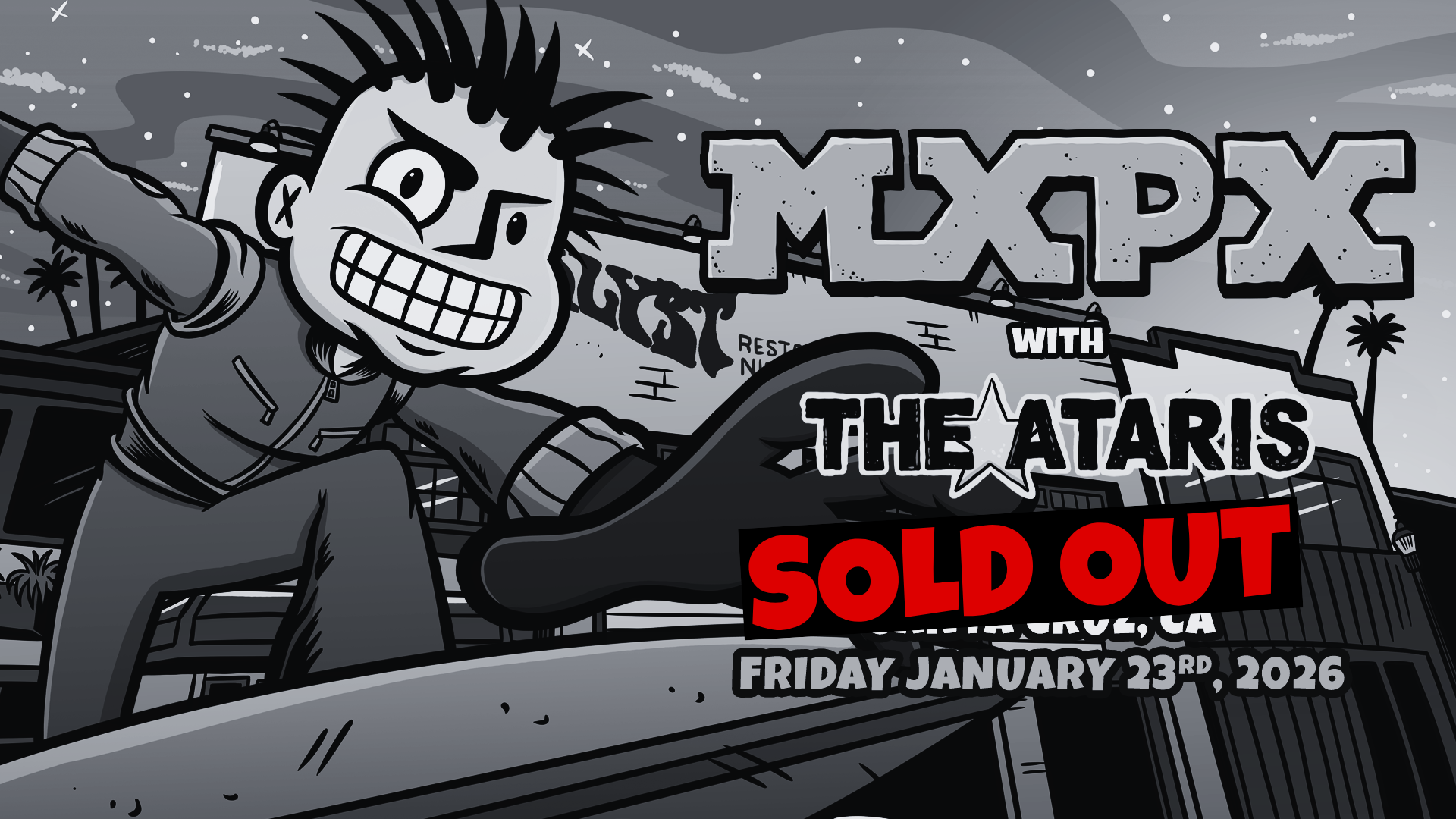 MxPx in Santa Cruz — Friday January 23rd, 2026 — Sold Out